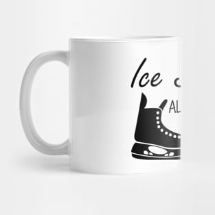 Ice Skater always puts me in a better mode Mug